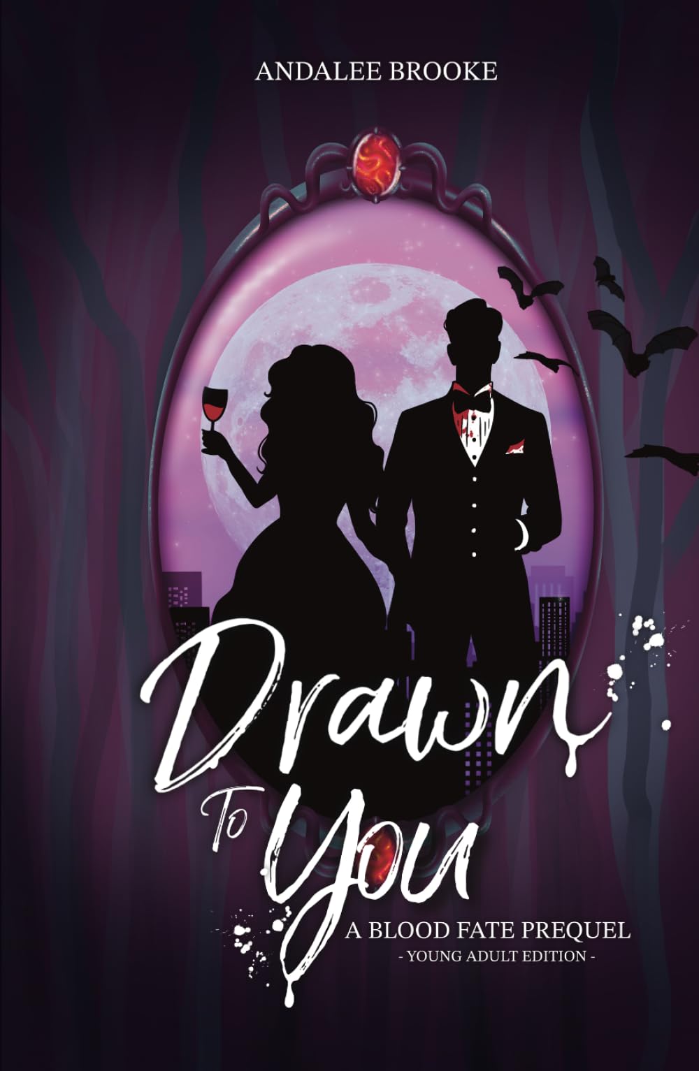 Drawn to You: A Blood Fate Prequel (Young Adult Version) (The Blood Fate Series (Young Adult Jewel Edition))