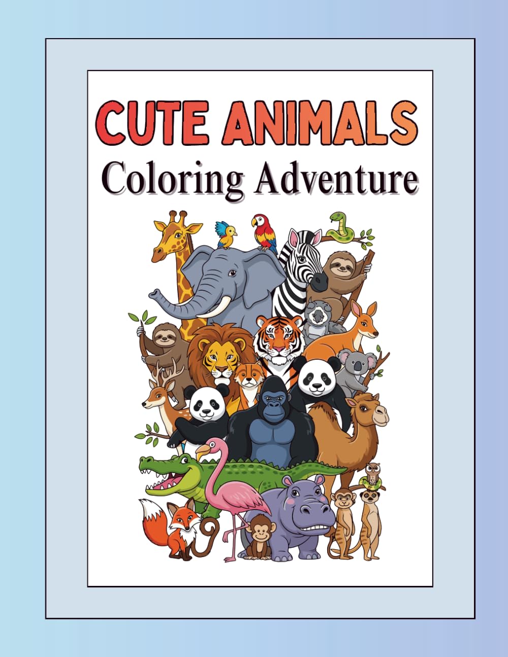 Cute Animals Coloring Adventure: Fun Animal Coloring for Kids