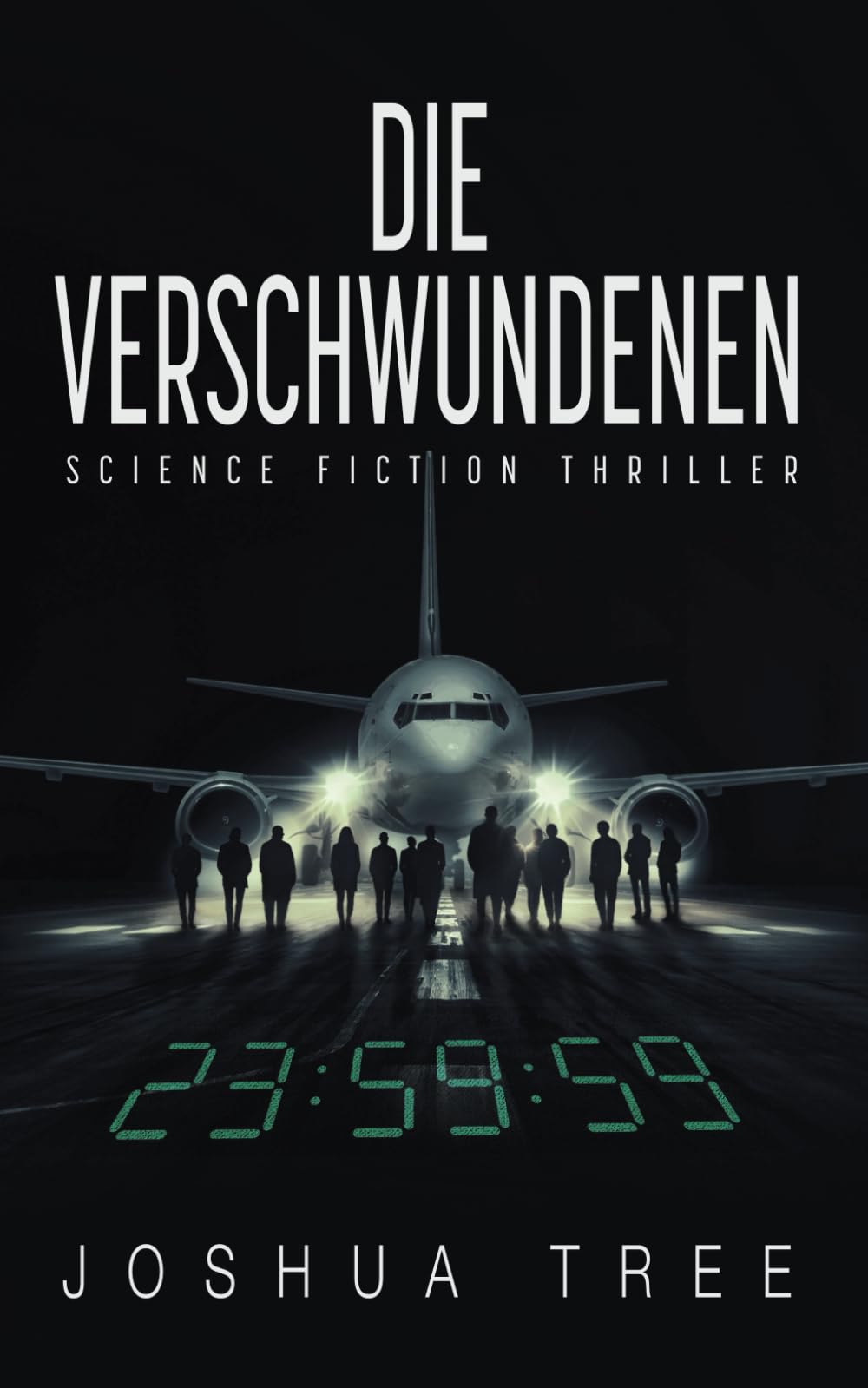 Die Verschwundenen: Science Fiction Thriller