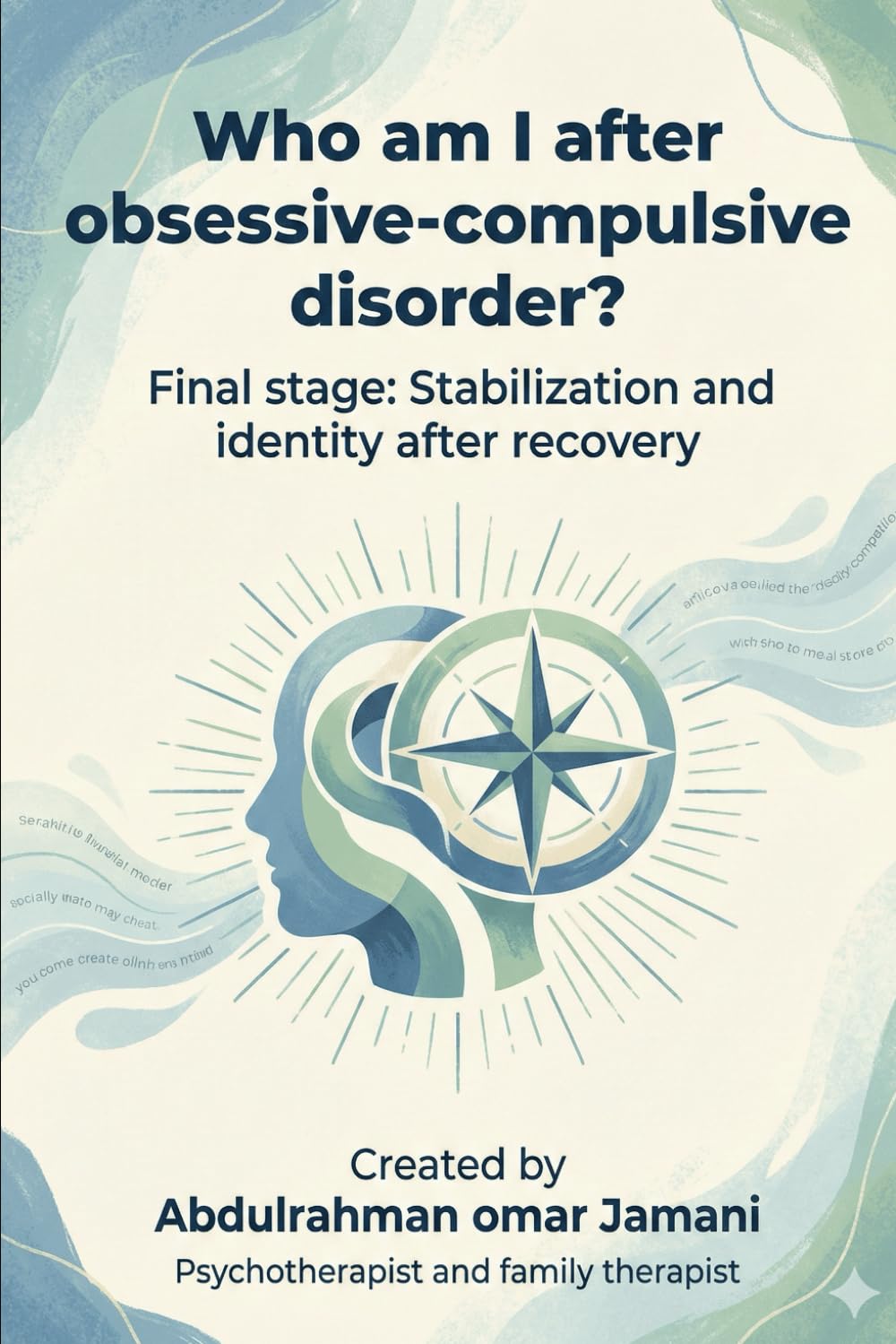 Who am I after obsessive-compulsive disorder?: Final stage: Stabilization and identity after recovery