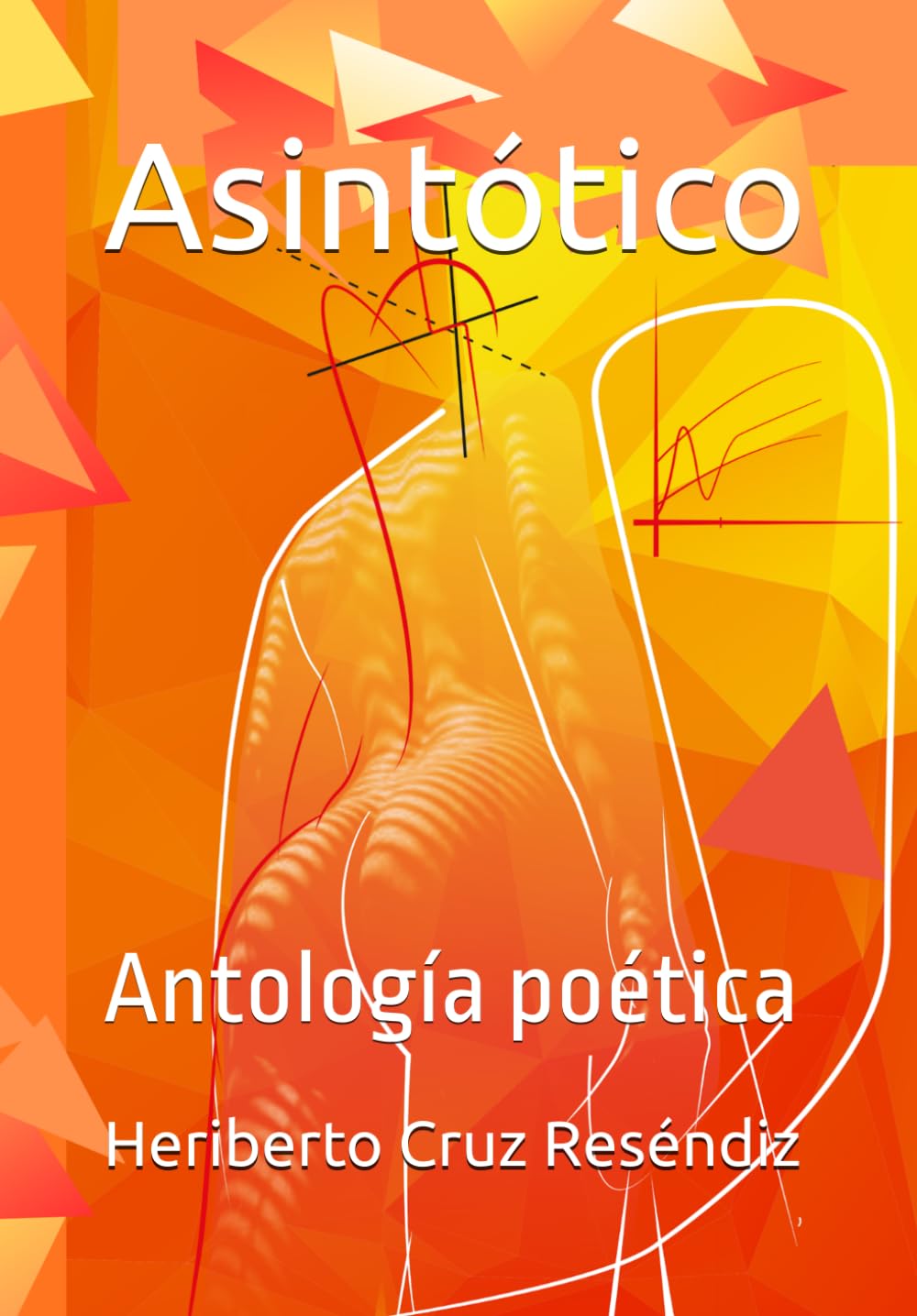 Asintótico: Antología poética