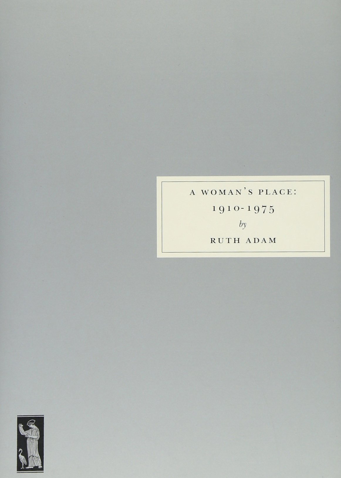 A Woman's Place: 1910-1975