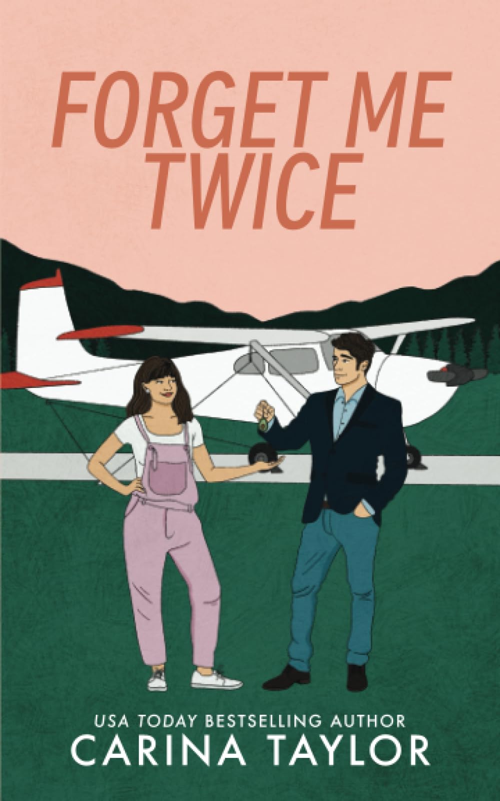 Forget Me Twice: A Romantic Comedy (All's Fair)
