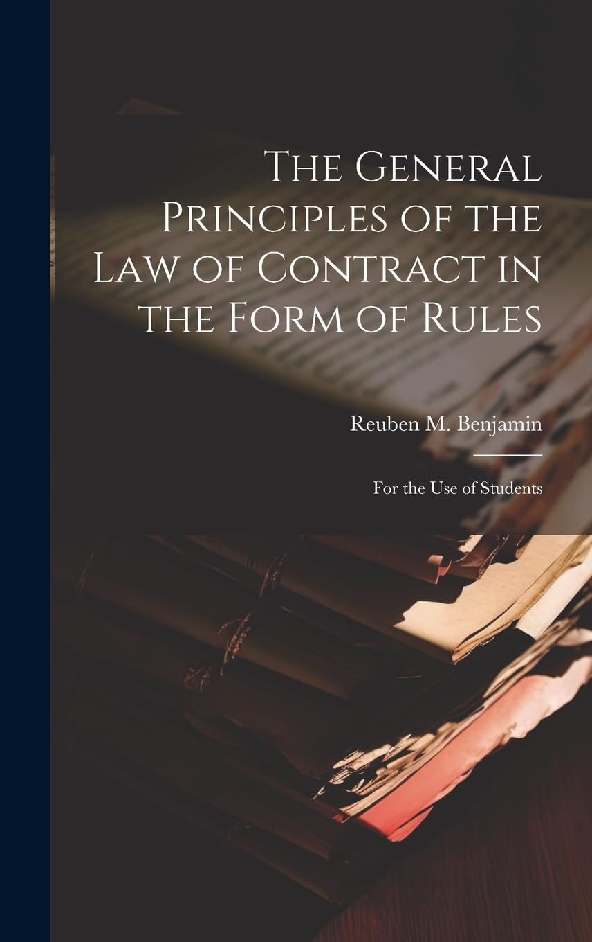 The General Principles Of The Law Of Contract In The Form Of Rules For