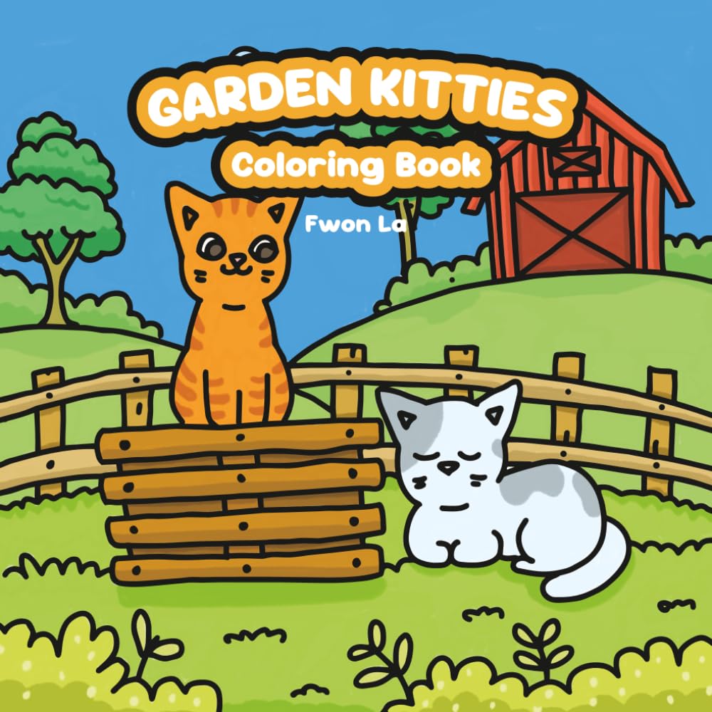 GARDEN KITTIES: A Stress Relieving Coloring Book for Adults and Teens, Calm Vibes, and Comfort