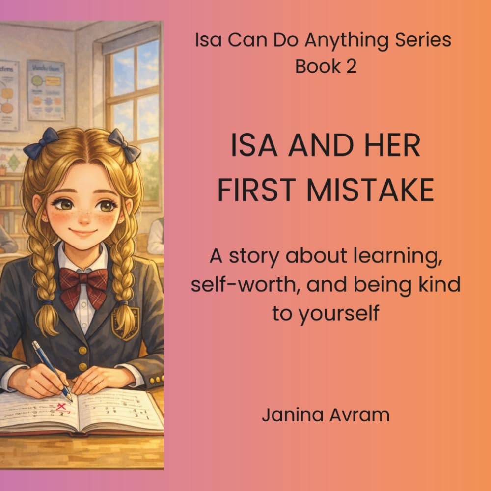 Isa and Her First Mistake: Isa Can Do Anything Series – Book 2