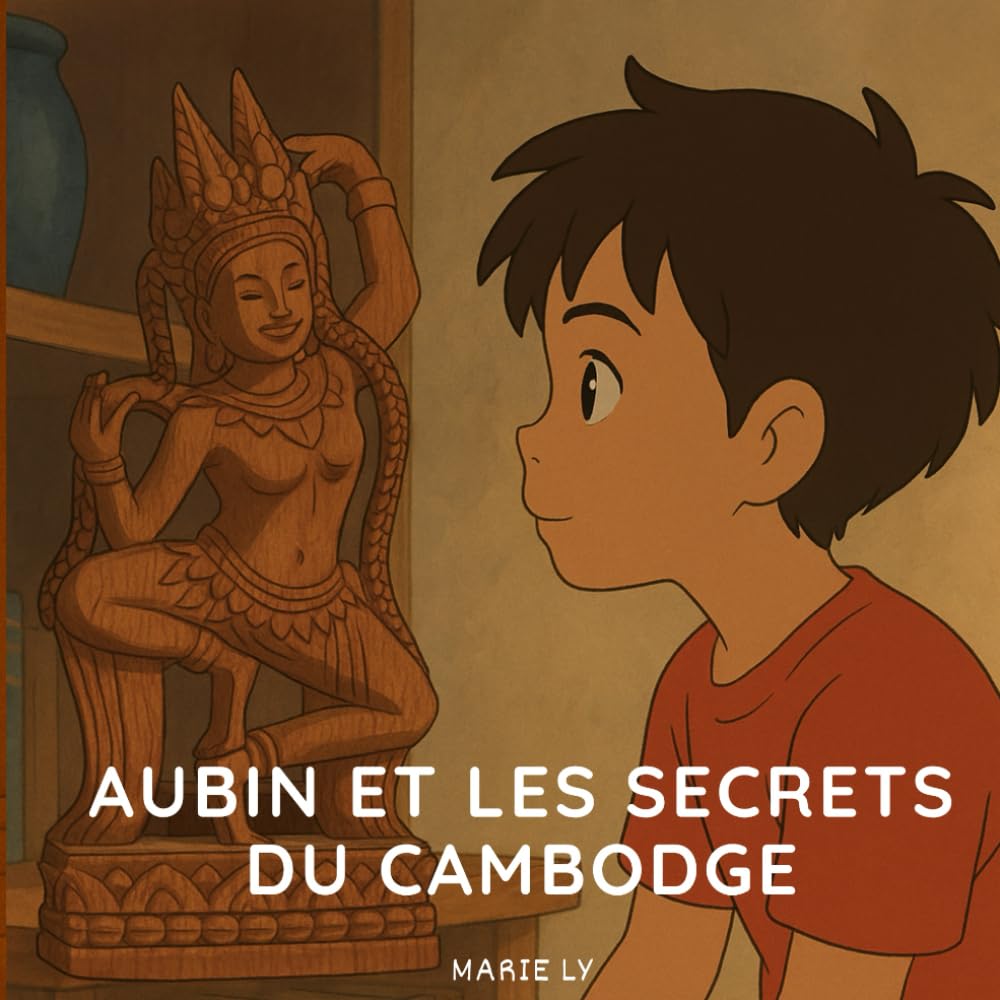 Aubin et les secrets du Cambodge (Aubin et les trésors de ses racines khmer)