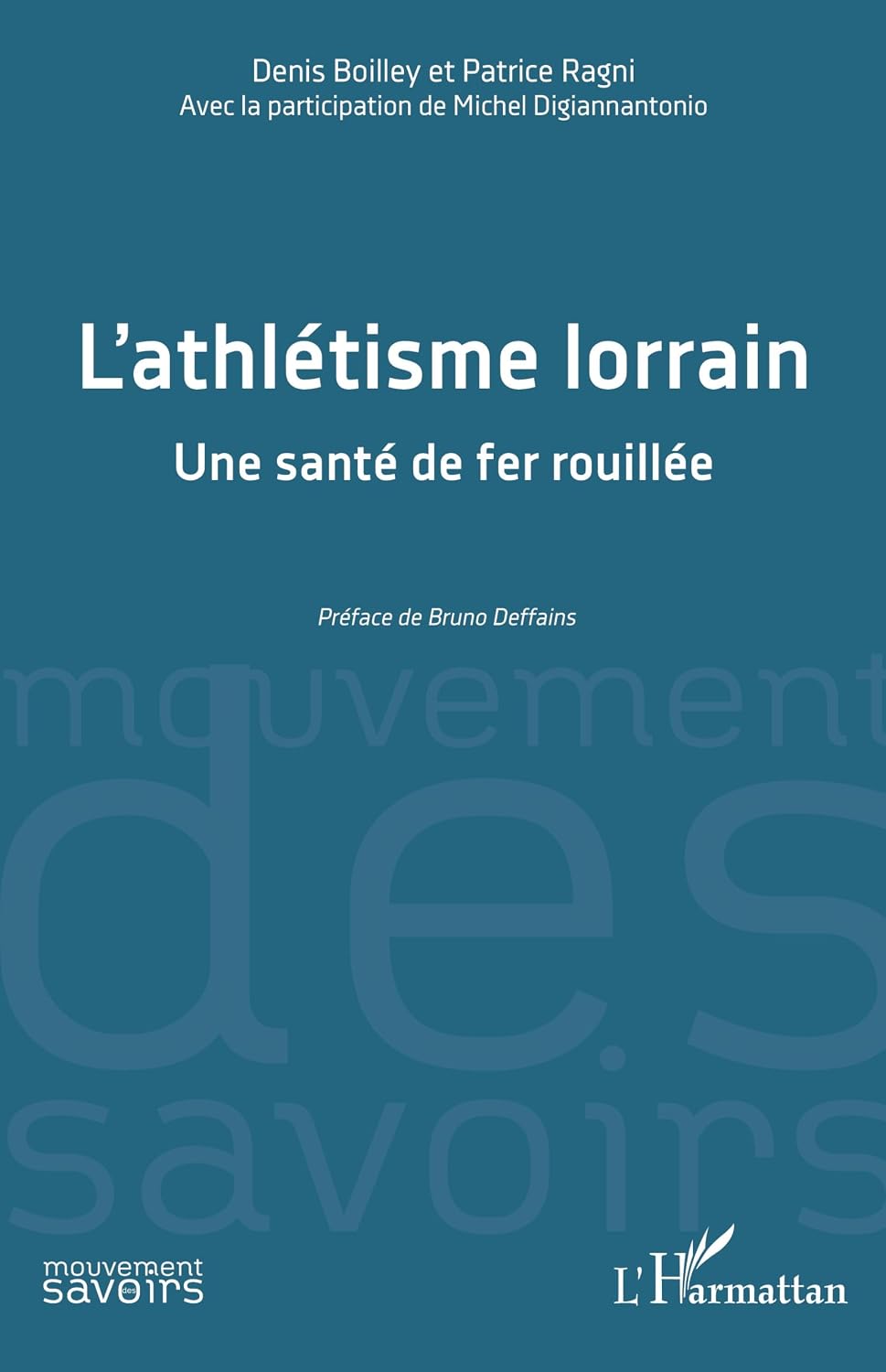 L'athlétisme lorrain: Une santé de fer rouillée (French Edition)
