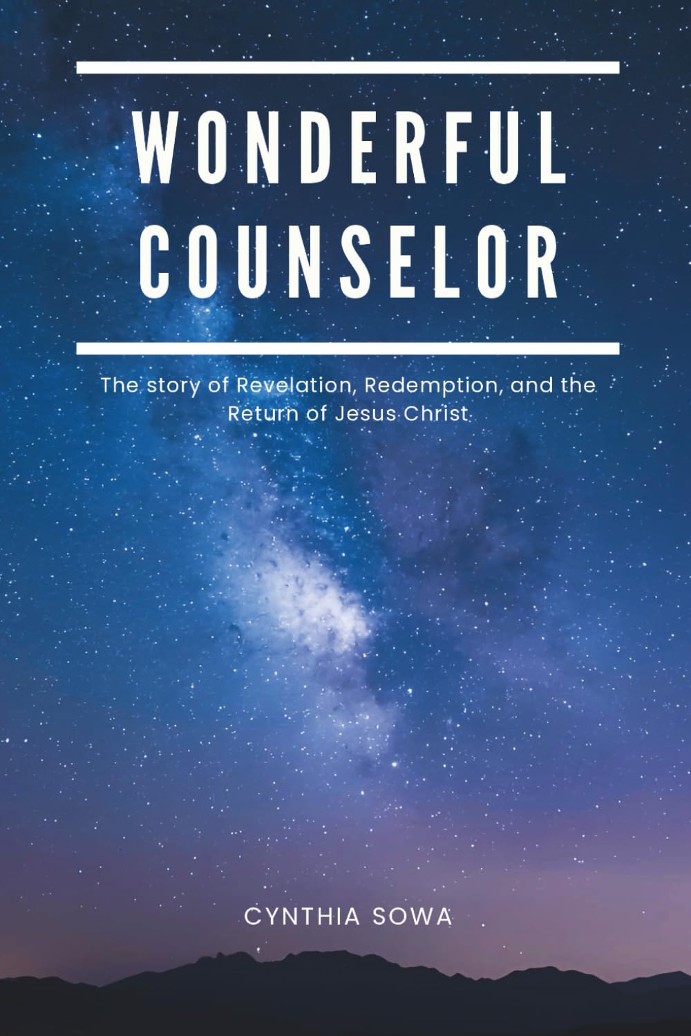 Wonderful Counselor: The Story of Revelation, Redemption, and the Return of Jesus Christ