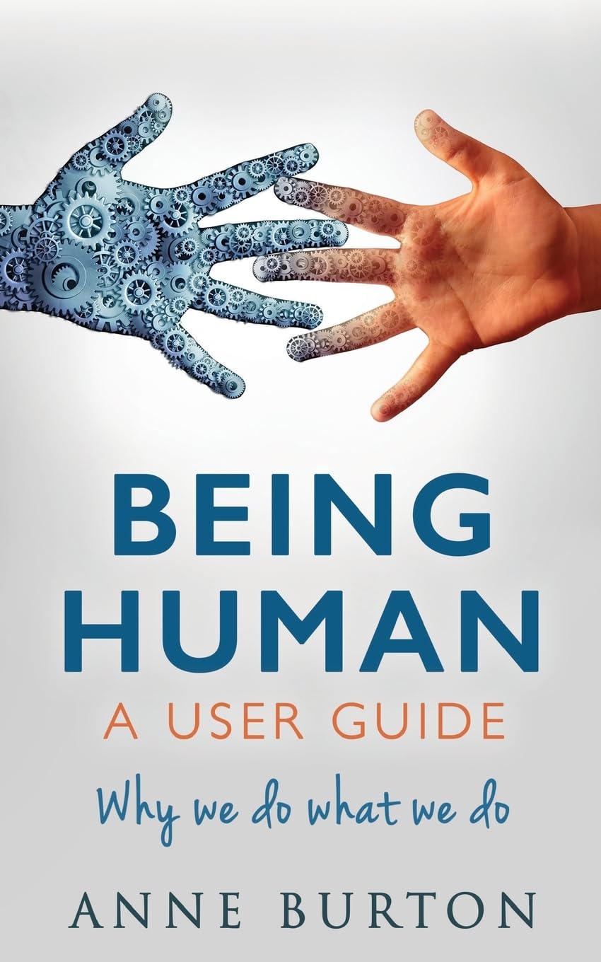 Being Human - A User Guide: Why we do what we do: 1