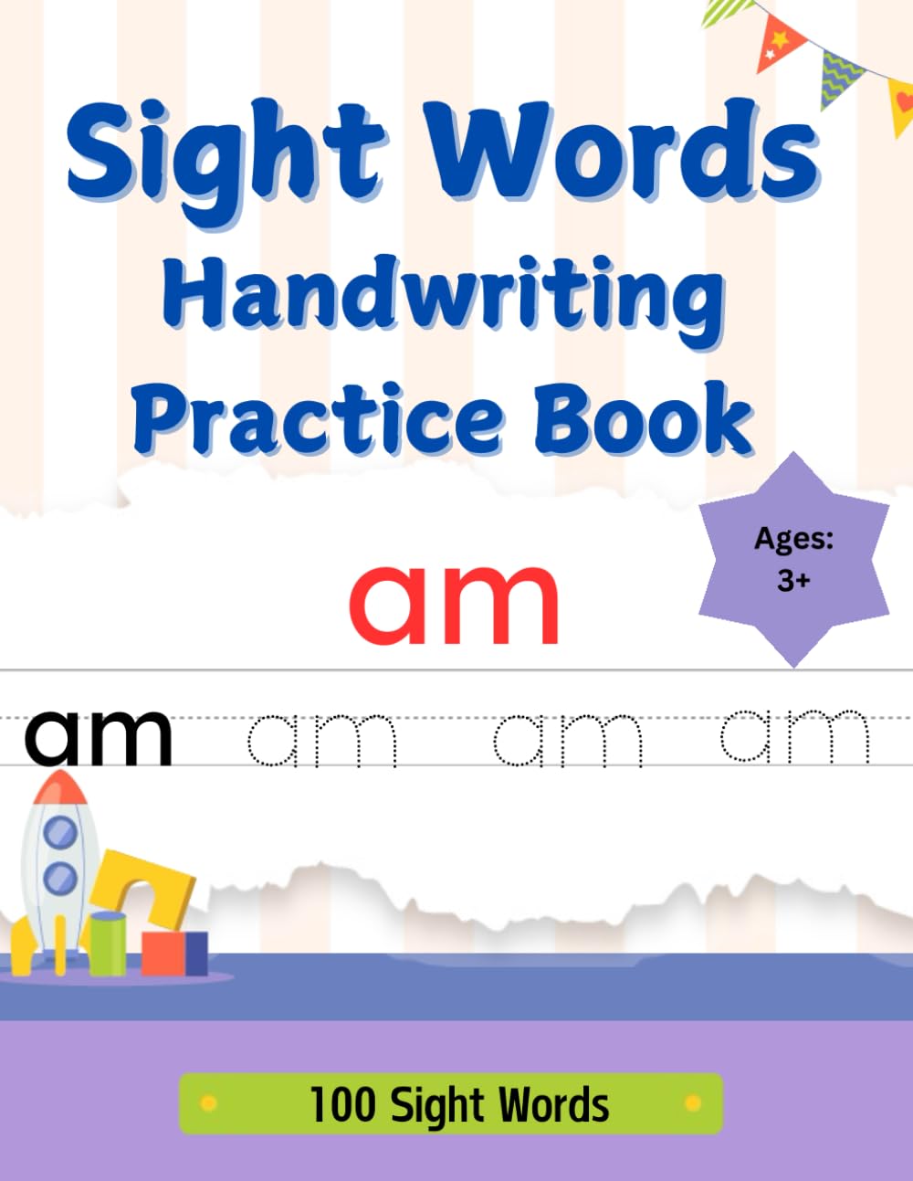 100 basic Sight Word Practice Book: Learn, Trace and Practice 100 basic Sight Words for kids