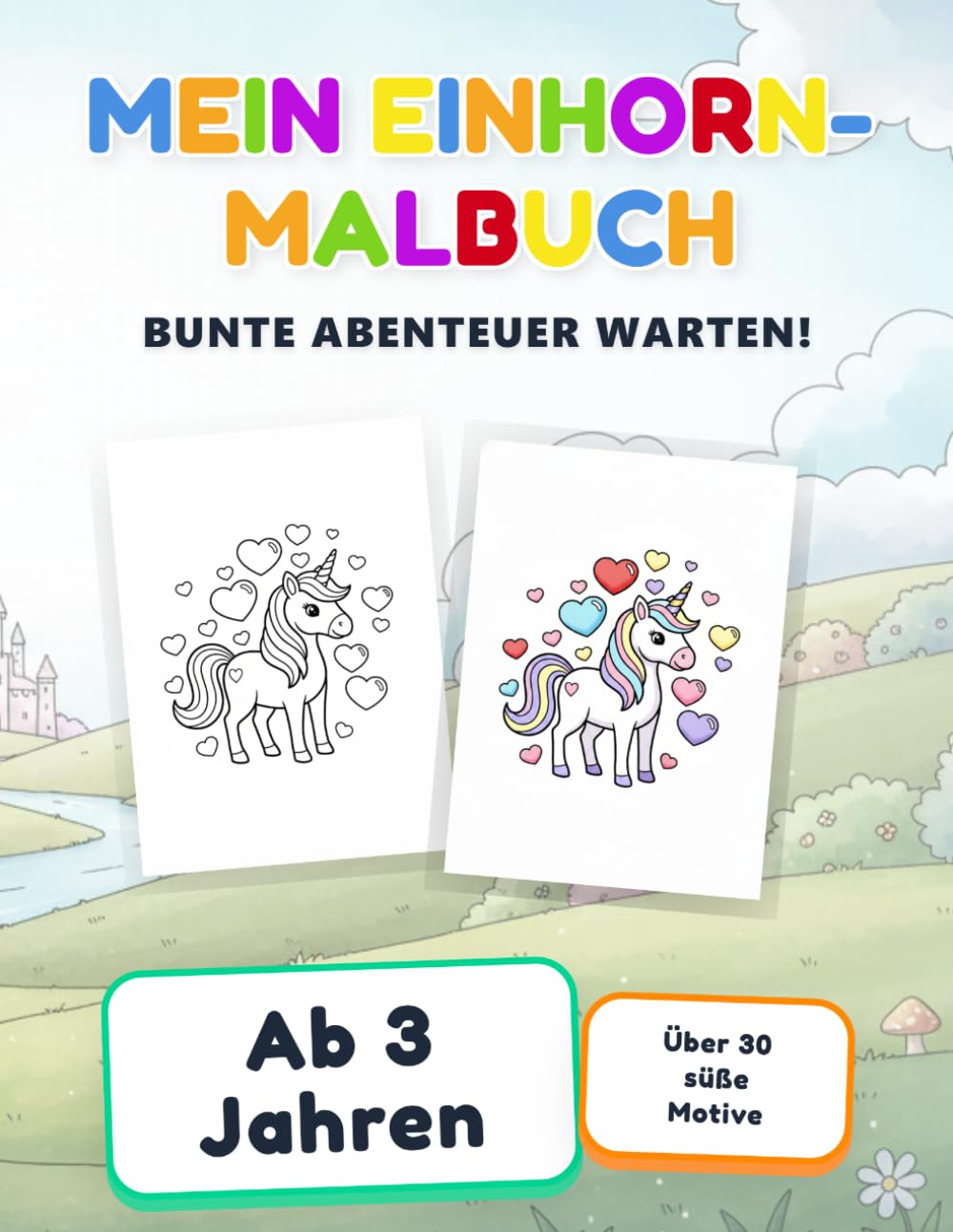 Mein Einhorn-Malbuch: Malbuch für Kinder ab 3 Jahren | Einhorn-Motive zum Ausmalen | Malbuch für Jungen und Mädchen