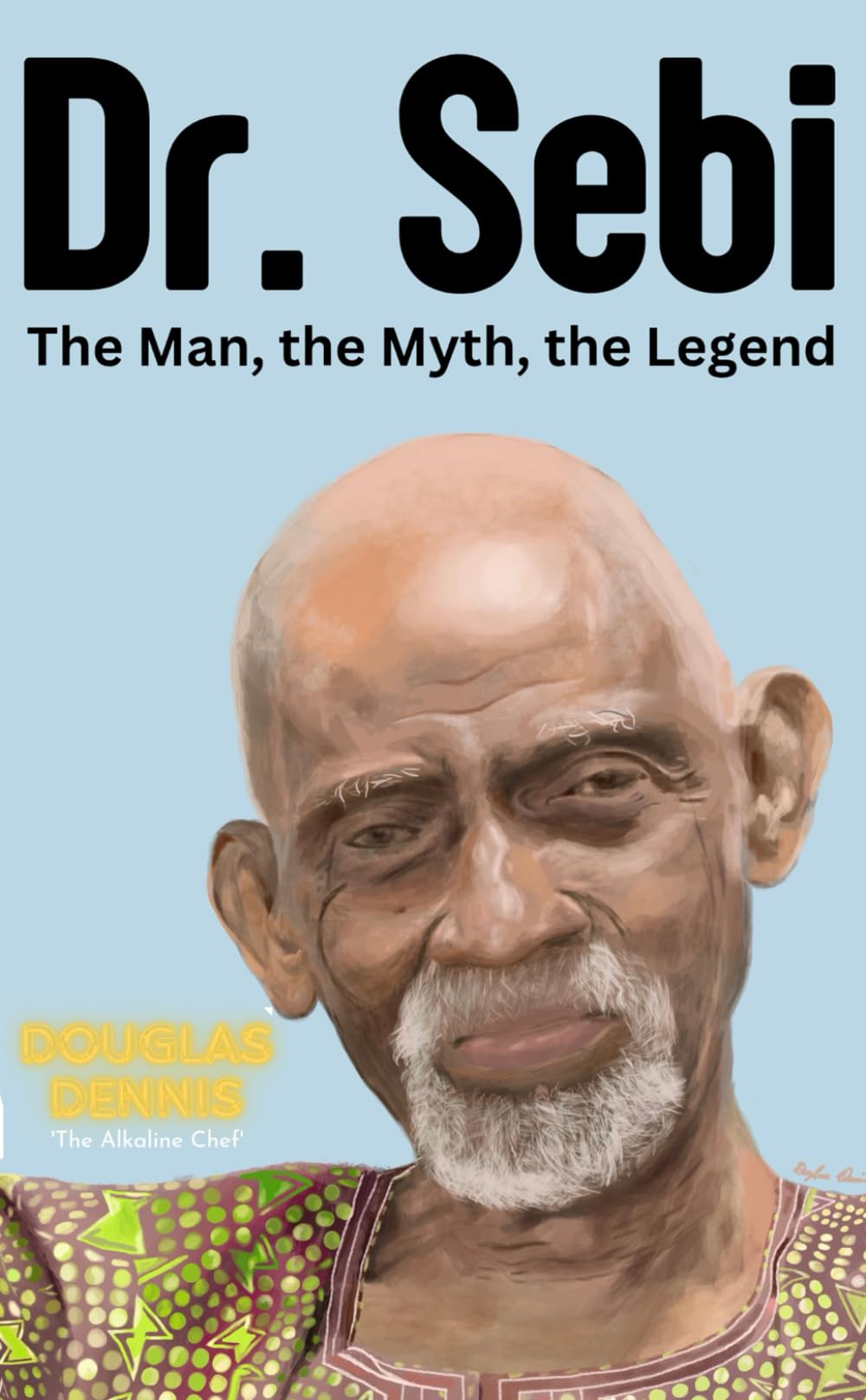 Dr. Sebi: The Man, the Myth, the Legend