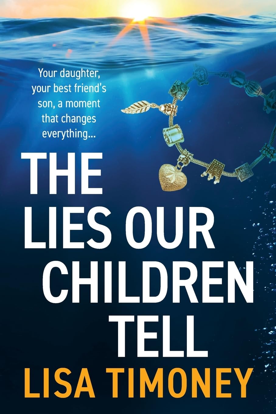 The Lies Our Children Tell: A BRAND NEW powerful story of two mothers and the secret that could destroy them