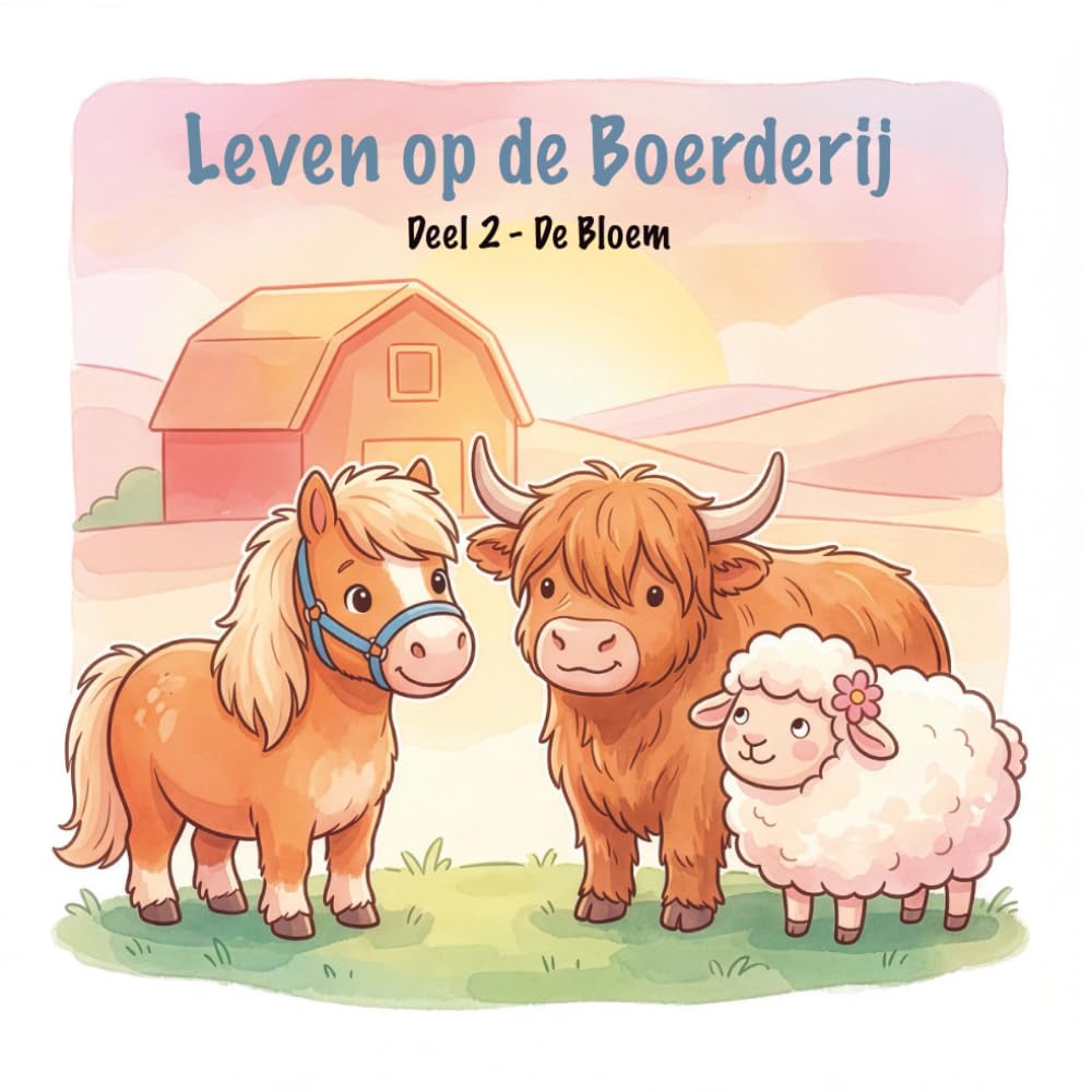 Leven op de Boerderij: Deel 2 - De Bloem