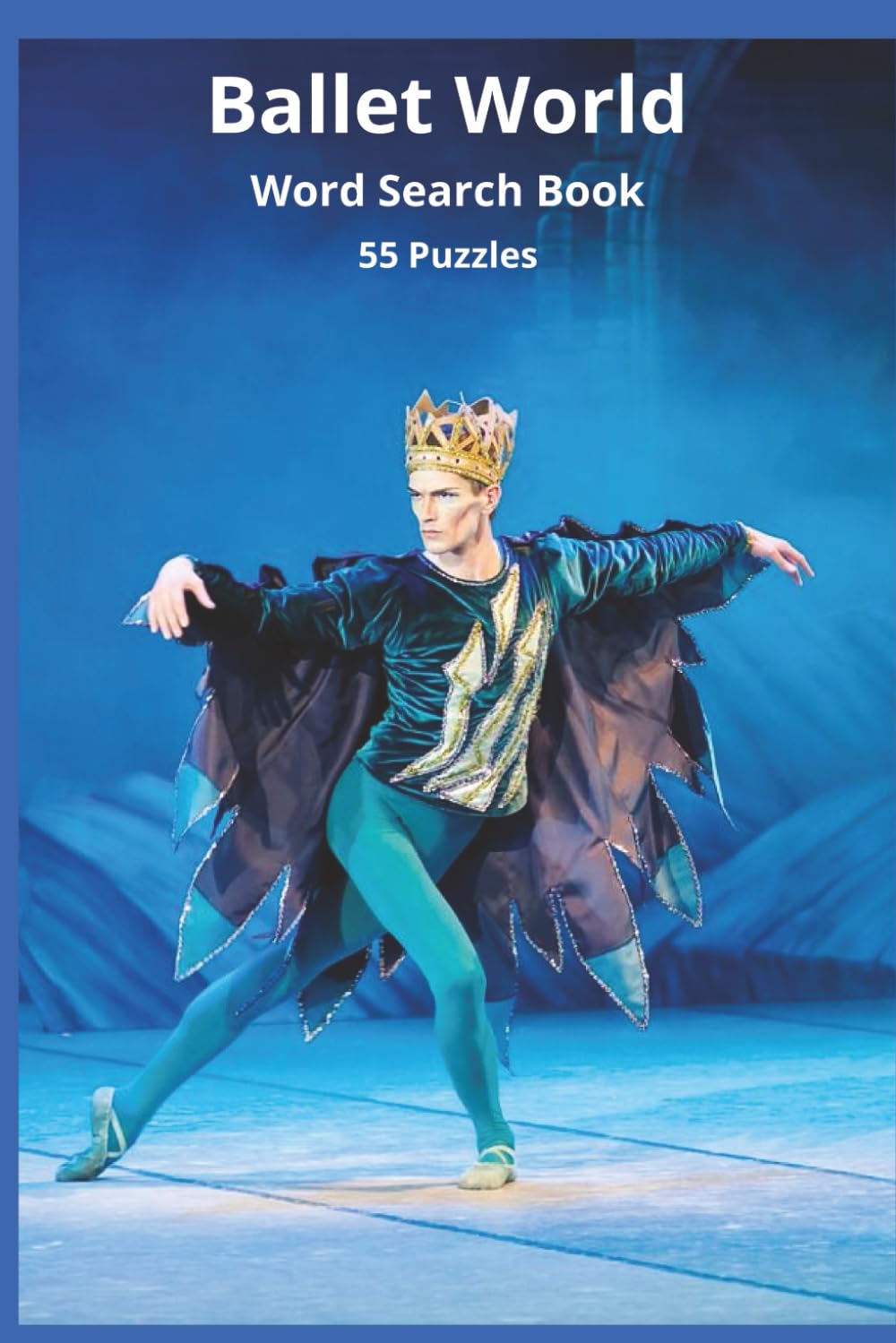 Ballet World: Explore the world of ballet with 55 themed word searches — from jetés and arabesques to tutus and stage lights, honoring the craft, ... Sports and Fitness Word Search Series)