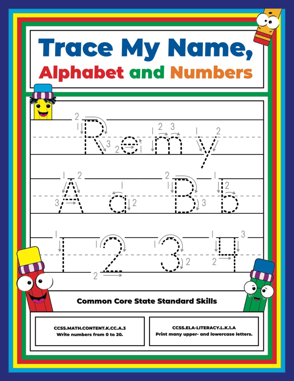 Trace My Name, Alphabet, and Numbers Workbook for Remy: Letter and Number Tracing with Arrow Guides and Start Dots
