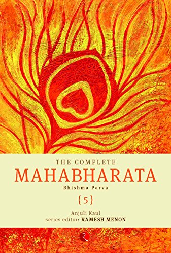 THE COMPLETE MAHABHARATA BHISHMA PARVA VOL 5