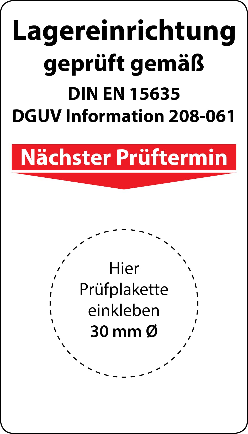 Grundplakette Lagereinrichtung geprüft gemäß DIN EN 15635 DGUV Information 208-061, 100 Stück, 70 x 40 mm, Vinylfolie, selbstklebend, Grundetikett für Regalprüfung/Lagereinrichtung