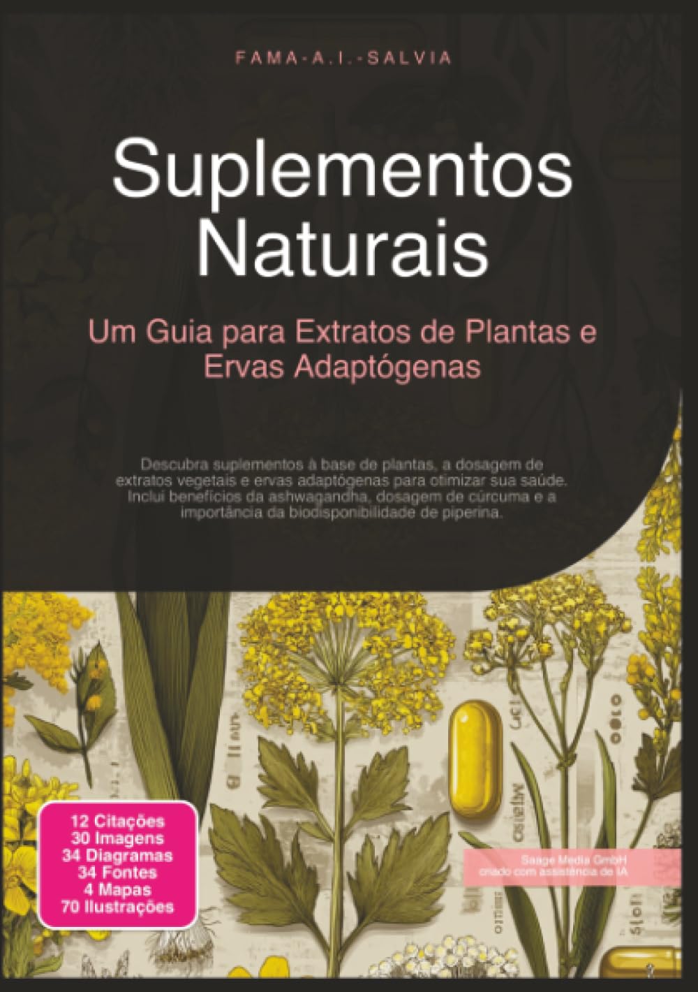 Suplementos Naturais: Um Guia para Extratos de Plantas e Ervas Adaptógenas (Plantas medicinais)