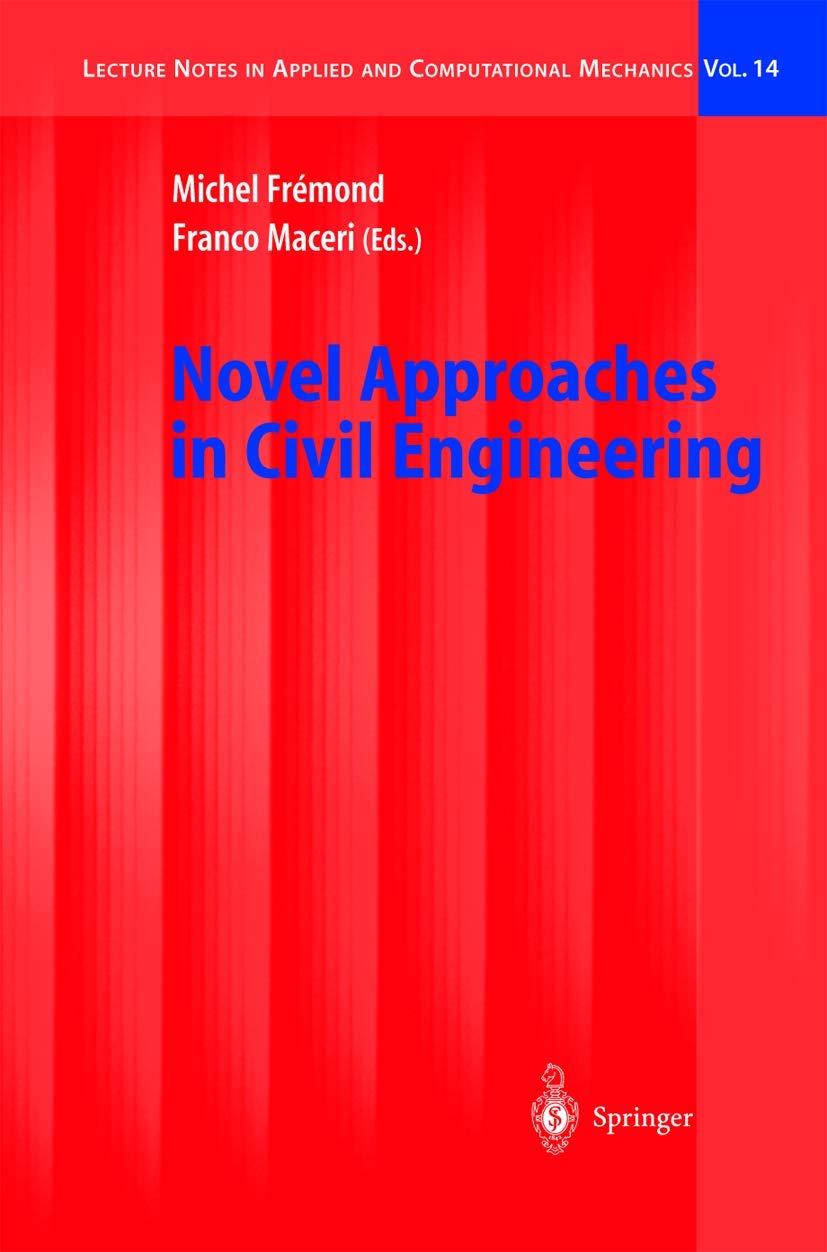 Novel Approaches in Civil Engineering: 14 (Lecture Notes in Applied and Computational Mechanics, 14)
