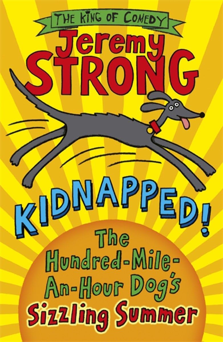 Kidnapped! The Hundred-Mile-an-Hour Dog's Sizzling Summer by ... - 9780141344195