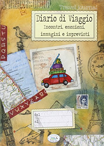 Diario di viaggio. Incontri e emozioni Diario di viaggio. Incontri e emozioni
