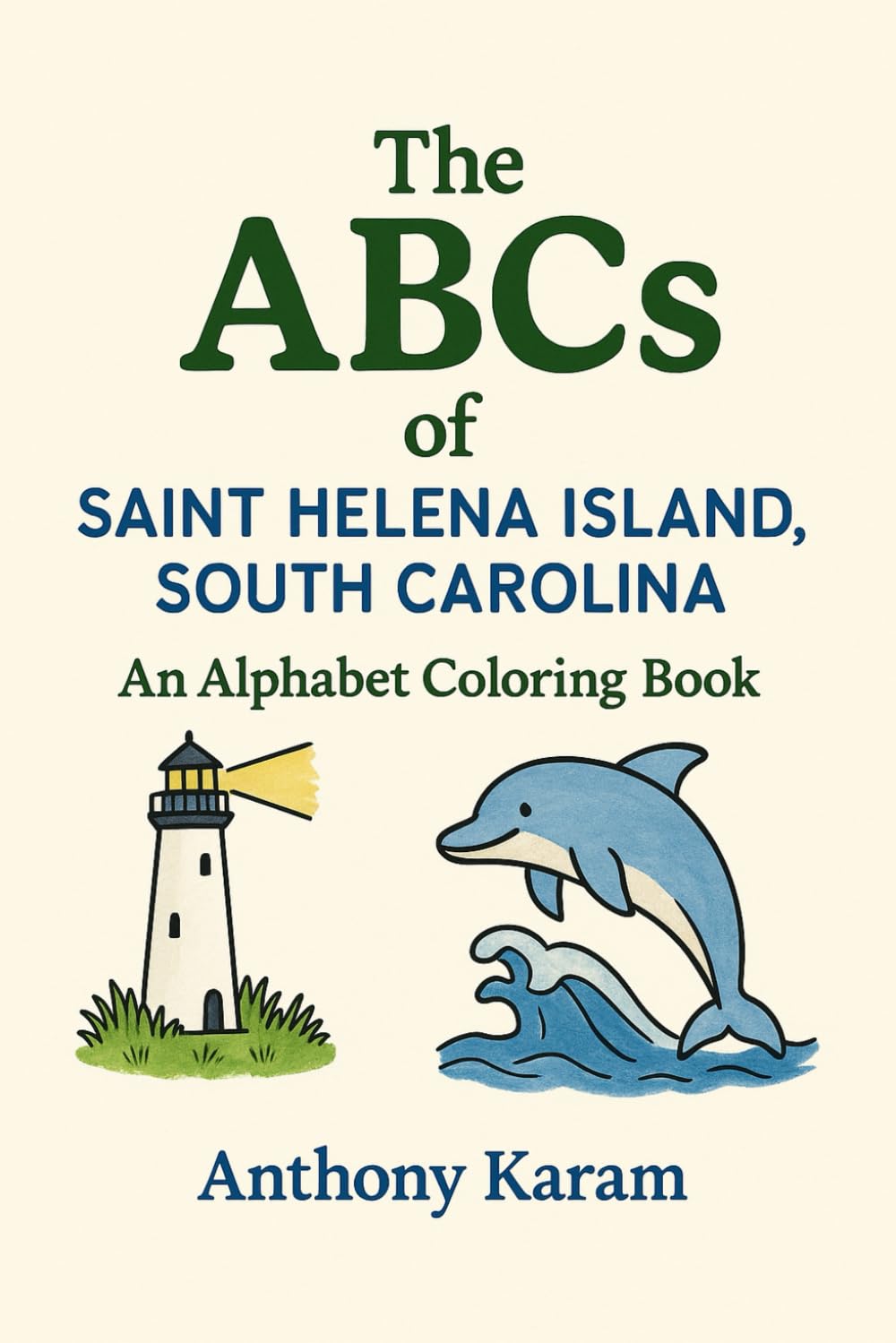 The ABCs of Saint Helena Island, South Carolina: An Alphabet Coloring Book
