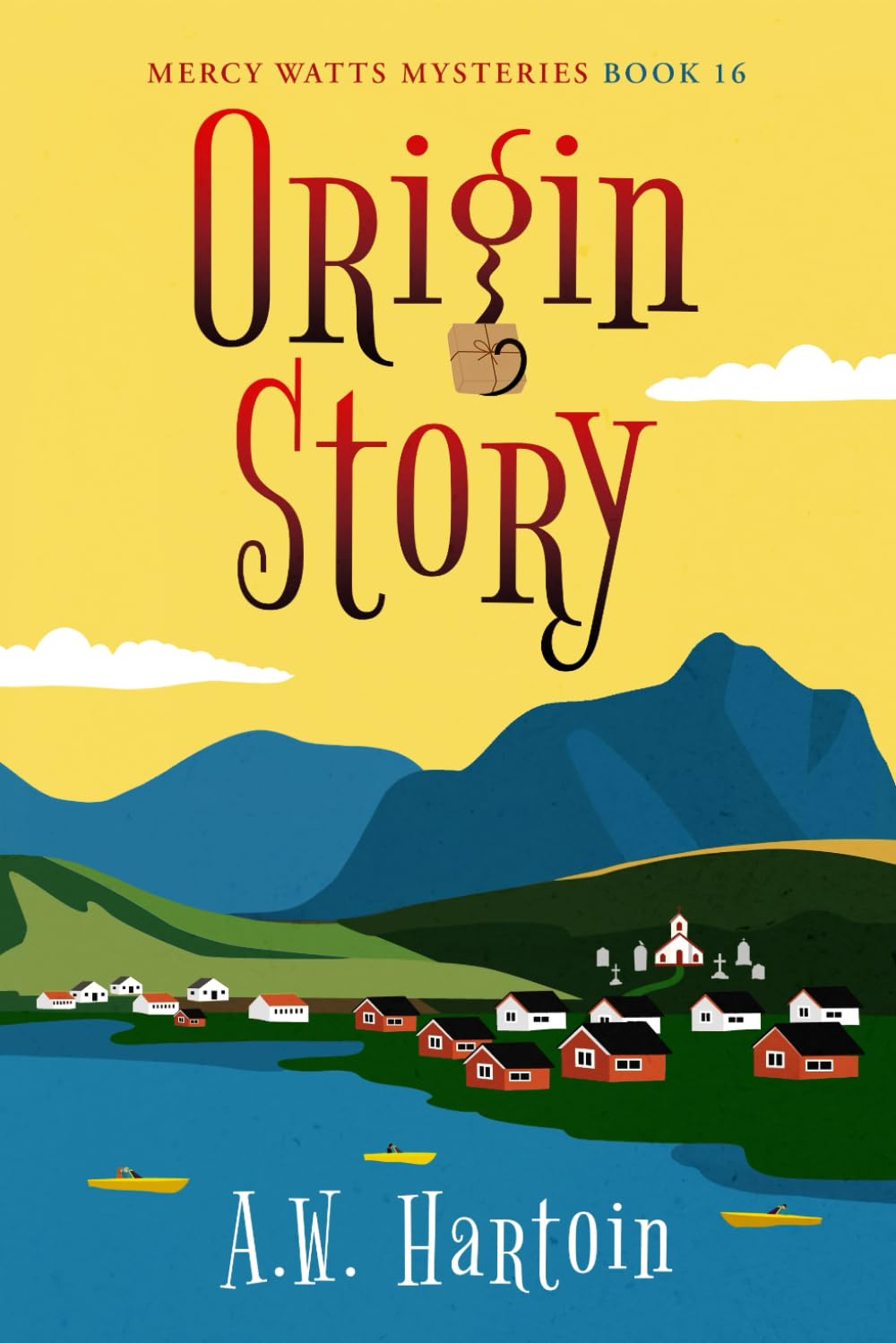 Origin Story: A Humorous Twisty Murder Mystery (Mercy Watts Mysteries)