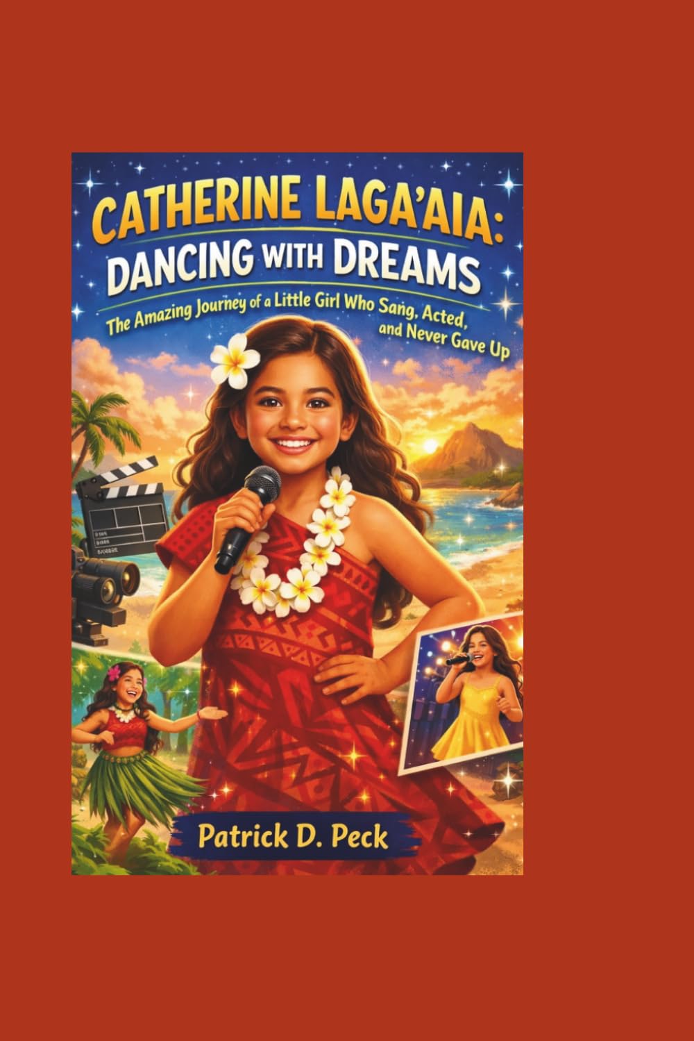CATHERINE LAGA’AIA: DANCING WITH DREAMS: The Amazing Journey of a Little Girl Who Sang, Acted, and Never Gave Up