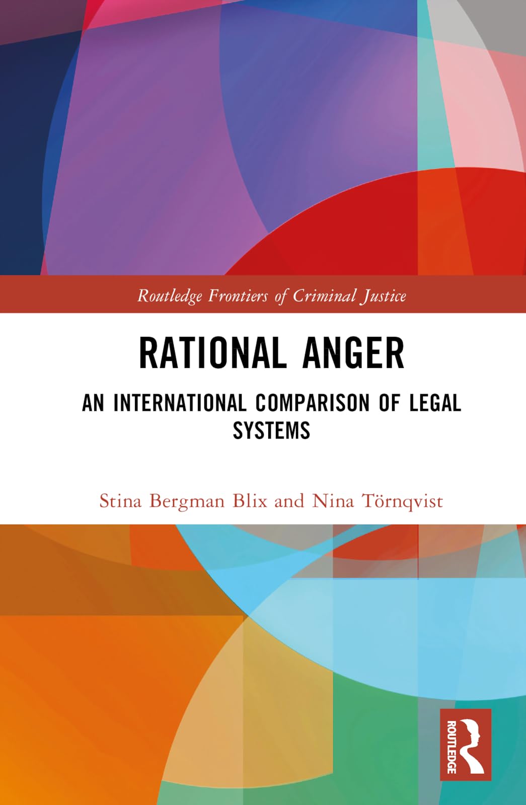 Rational Anger: An International Comparison of Legal Systems (Routledge Frontiers of Criminal Justice)