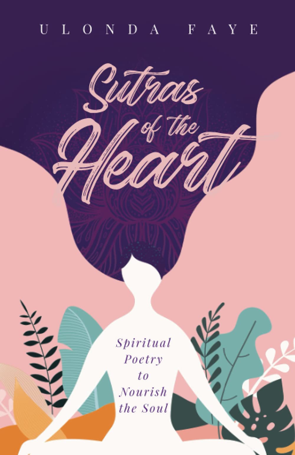 Sutras of the Heart: Spiritual Poetry to Nourish the Soul