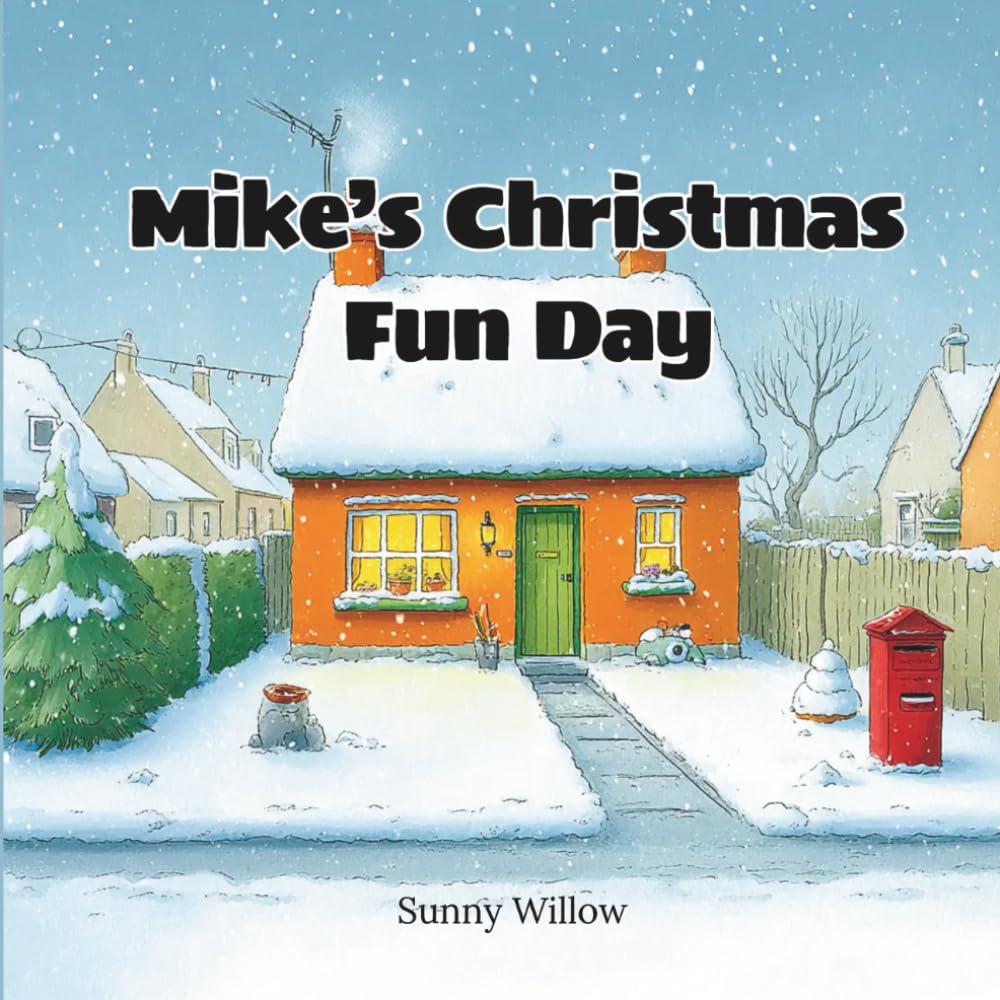 Mike's Christmas fun day: A Heartwarming Holiday Story for Kids