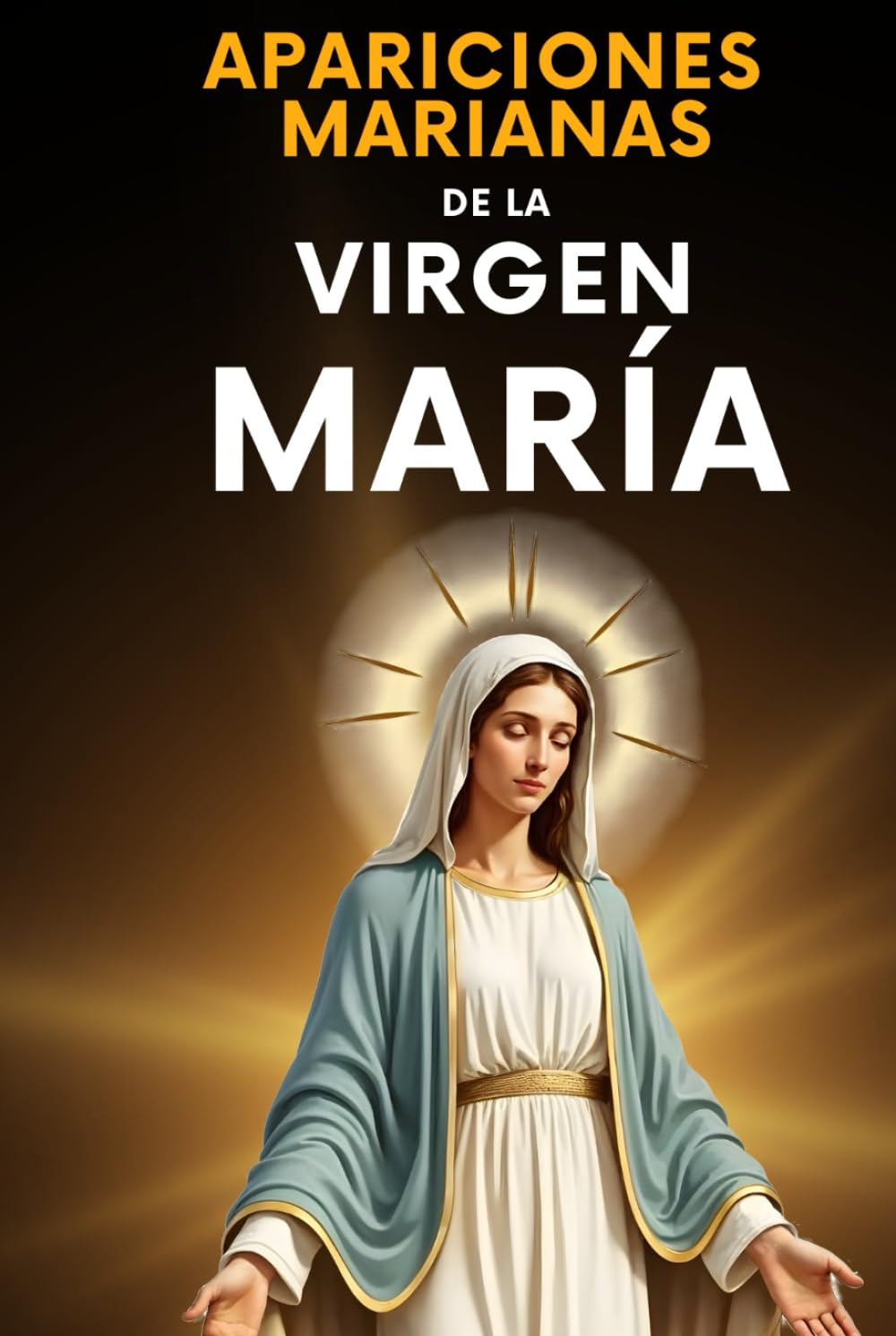 Apariciones Marianas de la Virgen María: Las más importantes y aprobadas en España, Francia, México, Portugal y otros lugares