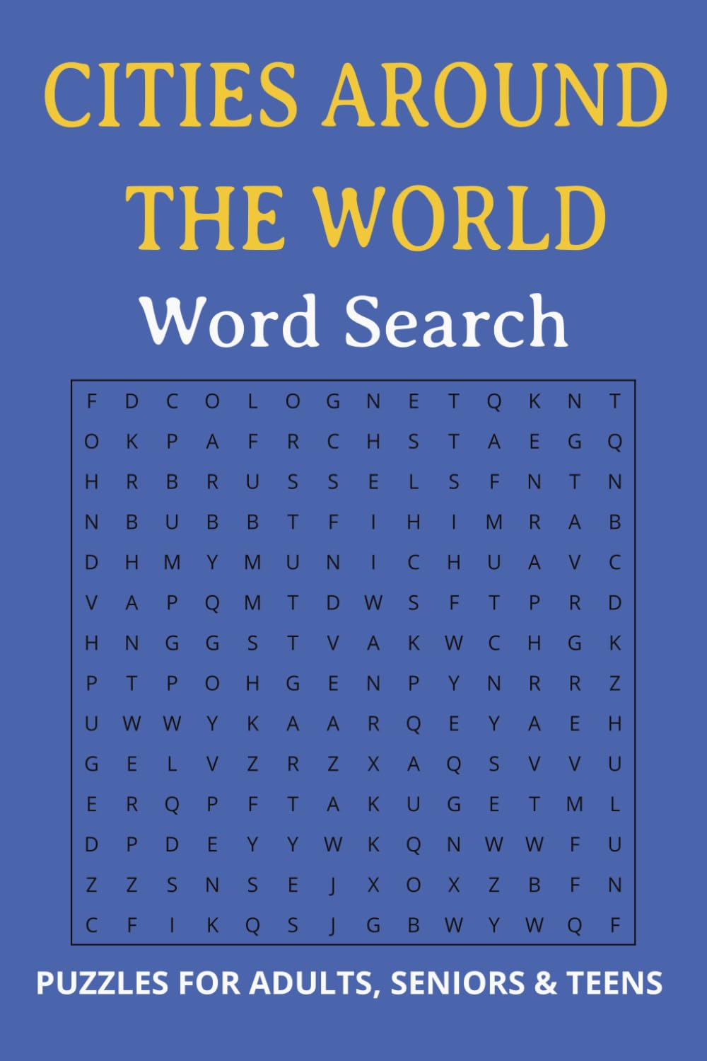 Cities Around the World Word Search Puzzle Book: Word Search with Easy to Read Print about Cities, Adventure, Discovery and More | 6x9 inches, 110 ... for Vacations, Holidays and Leisure Times