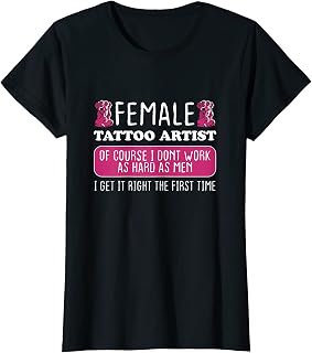 Womens Female Tattoo Artist Get It Right The First Time T-Shirt