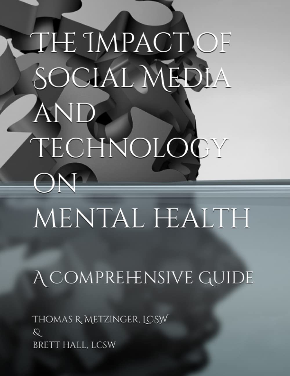 The Impact of Social Media and Technology on Mental Health: A Comprehensive Guide
