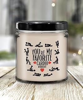 Youre My Favorite Cardio Workout Sexy Valentines Candle for Boyfriend Girlfriend Husband Wife Dirty NSFW Naughty Anniversary for Adult Sex Positions Kamasutra 9 Oz. Vanilla Scented Soy Wax Men Women