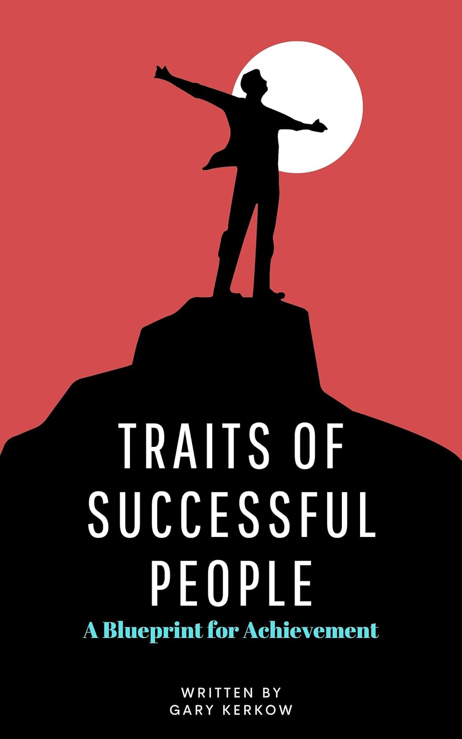Traits of Successful People A Blueprint for Achievement Kindle