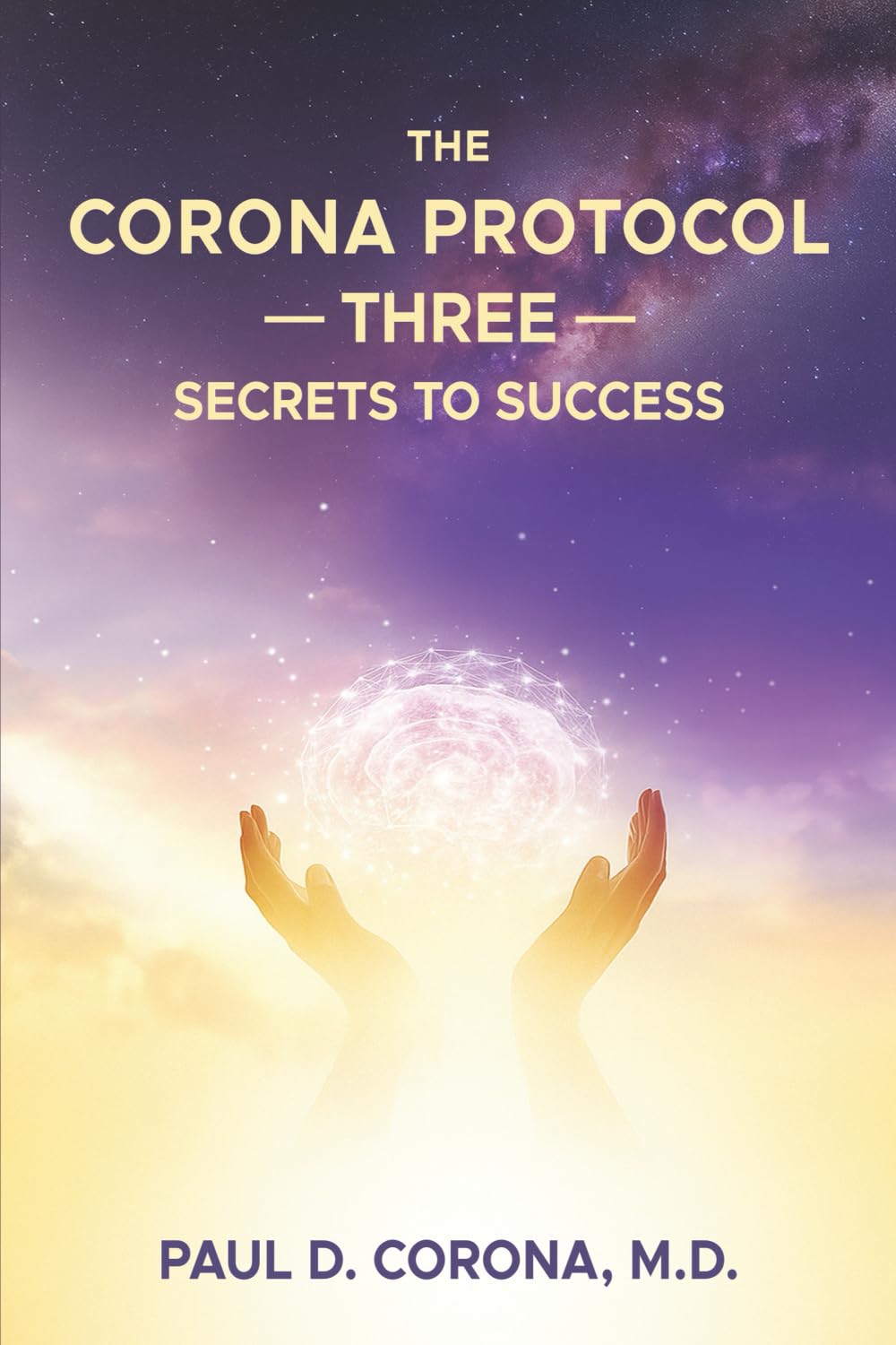 The Corona Protocol Three Secrets to Success
