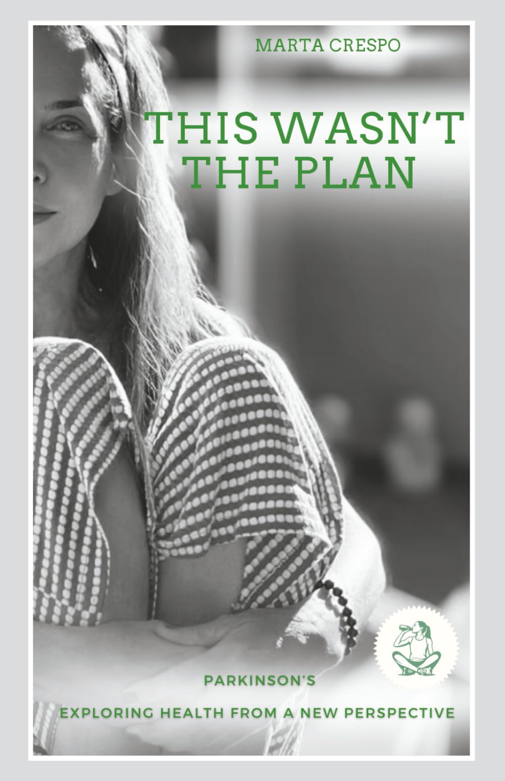 This Wasn’t the Plan: Exploring Health from a New Perspective
