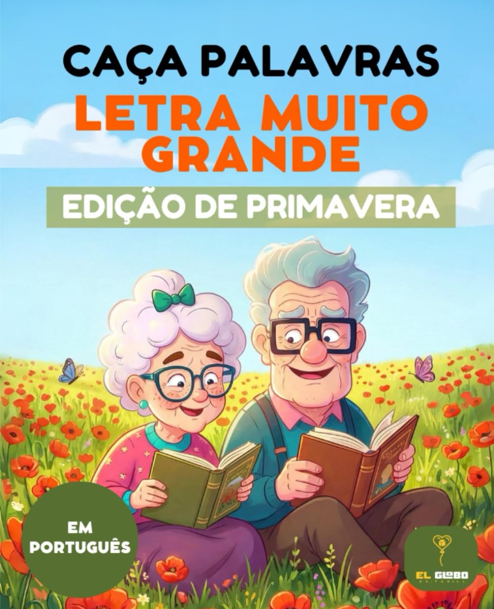 Caça-Palavras Letra Muito Grande: Edição de Primavera - 50 Puzzles para Idosos e Adultos: Livro de Sopa de Letras em Português com Letras Gigantes e ... Natureza | Grande Formato para Leitura Fácil