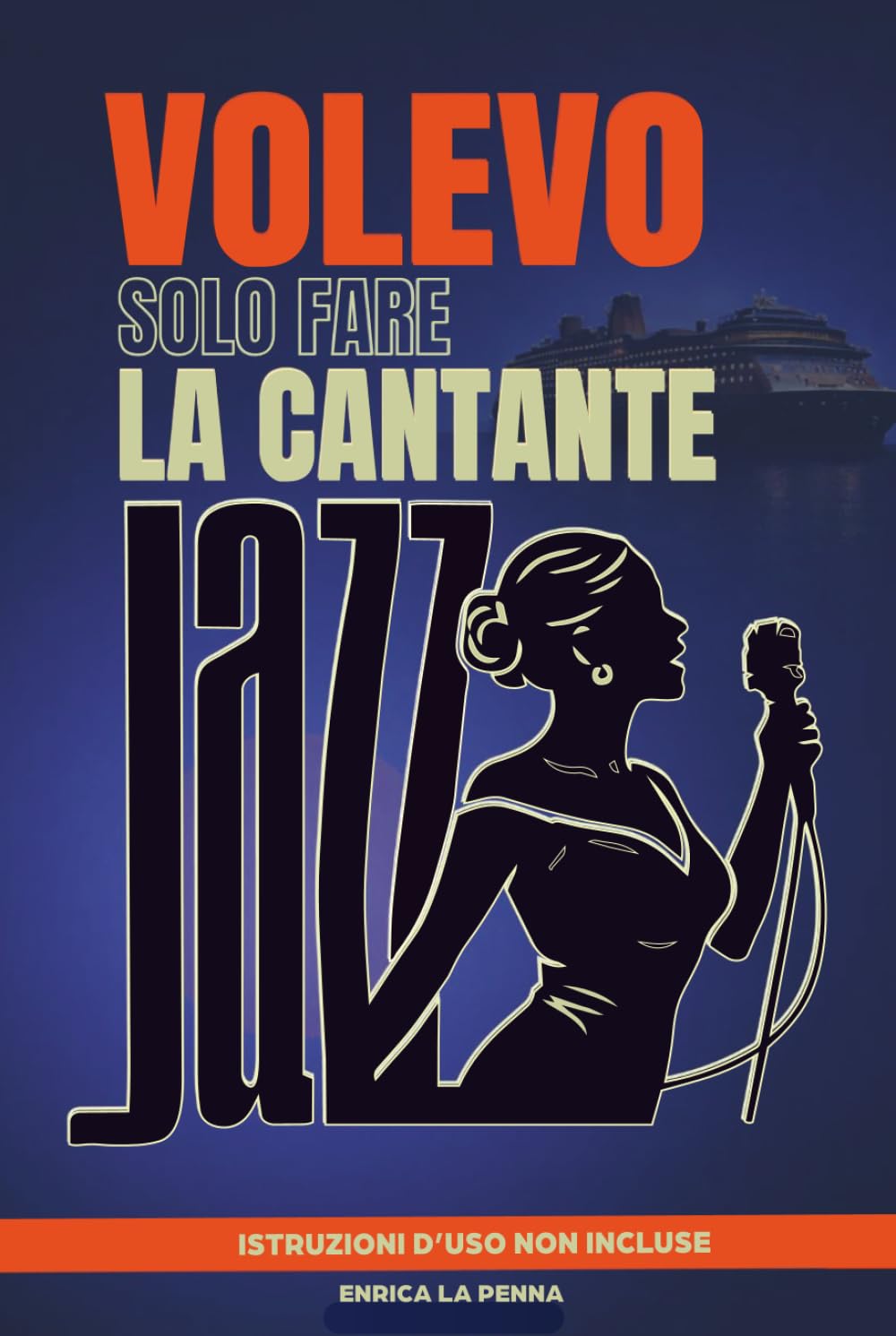 Volevo solo fare la cantante jazz: Istruzioni d'uso non incluse