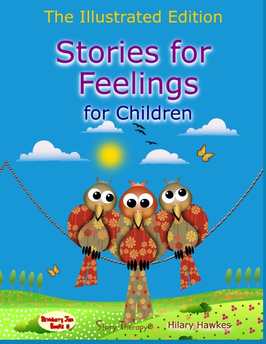 Stories for Feelings for children The Illustrated Edition (Story Therapy)