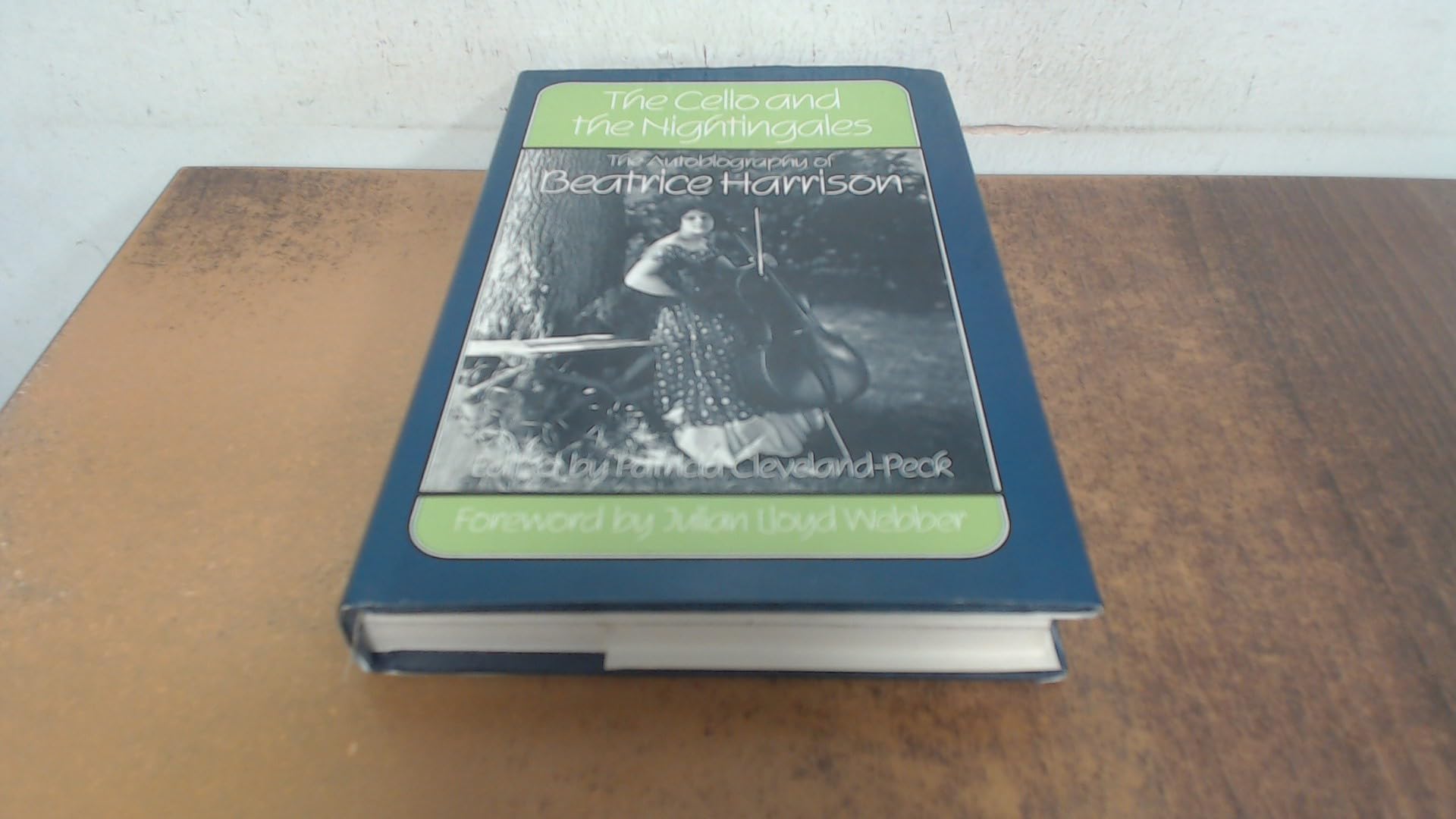 The Cello and the Nightingales: Autobiography of Beatrice Harrison