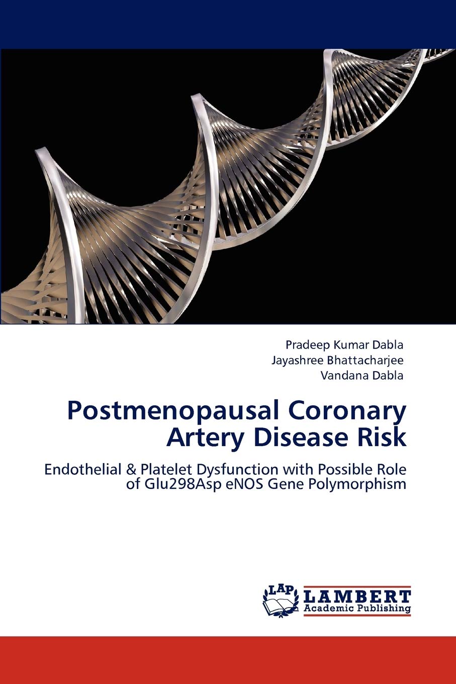 Postmenopausal Coronary Artery Disease Risk: Endothelial & Platelet Dysfunction with Possible Role of Glu298Asp eNOS Gene Polymorphism