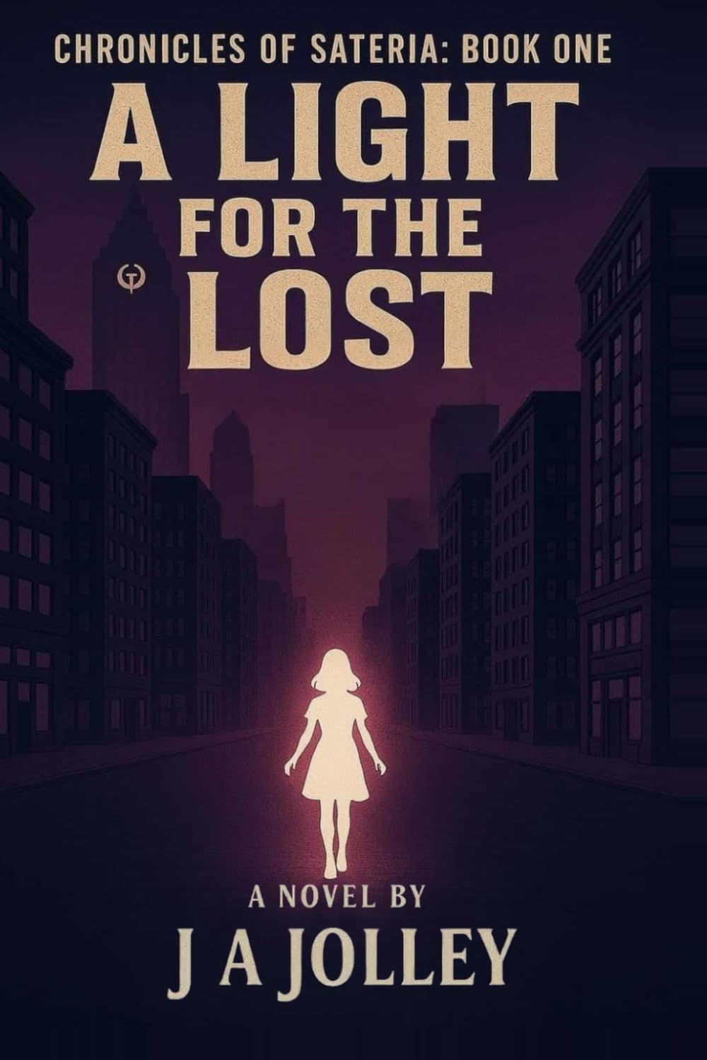 A Light for the Lost: The Chronicles of Sateria: Book One