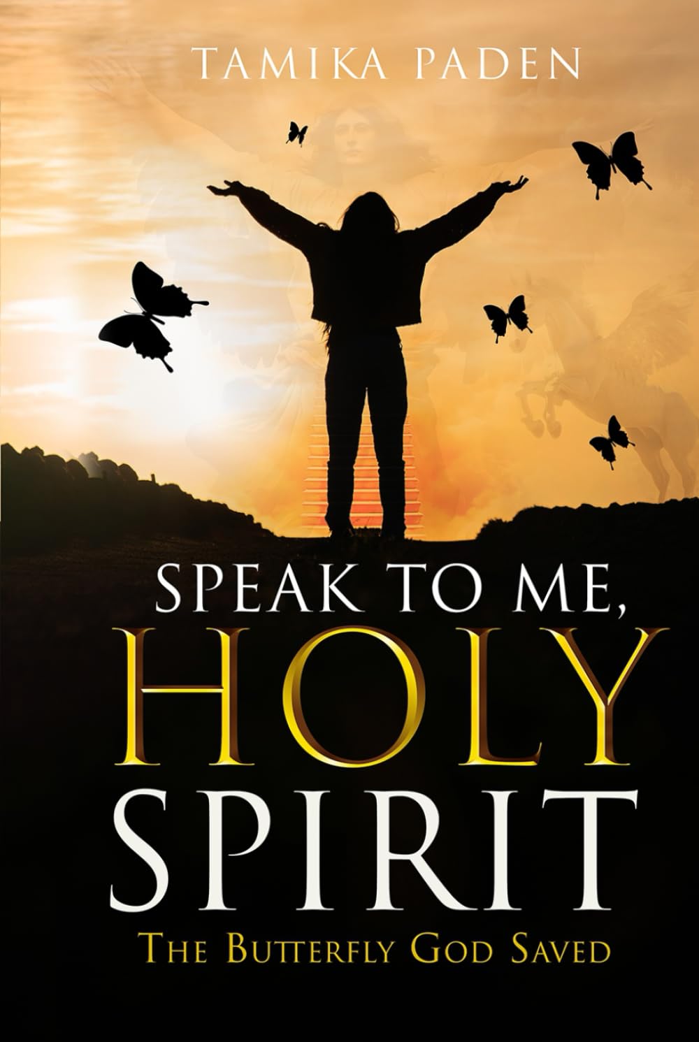 Speak to Me, Holy Spirit: The Butterfly God Saved
