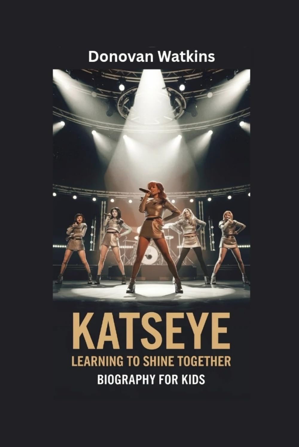 KATSEYE: Learning to Shine Together- Biography for kids