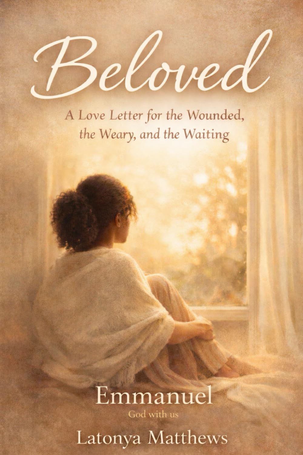 Beloved: A Love Letter for the Wounded, the Weary, and the Waiting